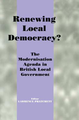 Lawrence Pratchett - Renewing Local Democracy?: The Modernisation Agenda in British Local Government