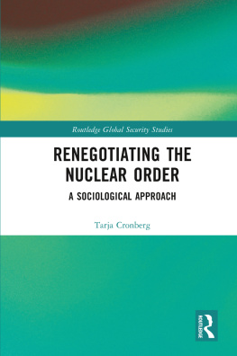 Tarja Cronberg - Renegotiating the Nuclear Order: A Sociological Approach