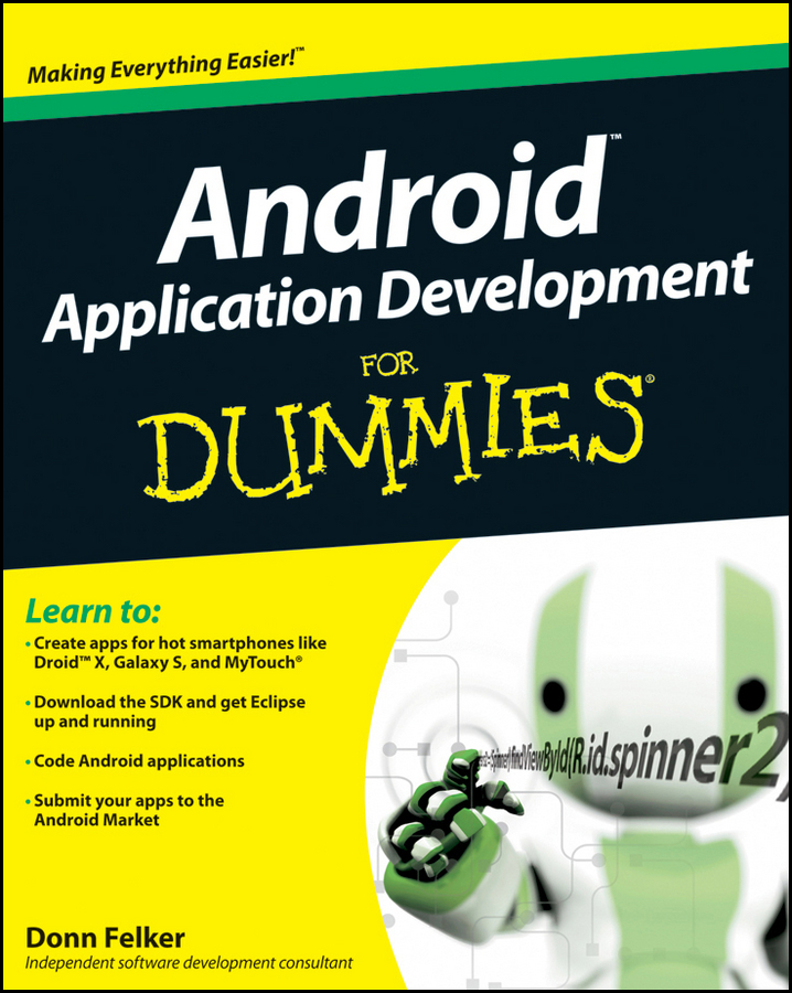 Android Application Development For Dummies by Donn Felker with Joshua Dobbs - photo 1