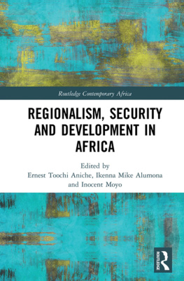 Ernest Toochi Aniche Regionalism, Security and Development in Africa