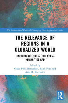 Galia Press-Barnathan - The Relevance of Regions in a Globalized World: Bridging the Social Sciences-Humanities Gap