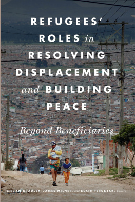 Megan Bradley - Refugees Roles in Resolving Displacement and Building Peace: Beyond Beneficiaries