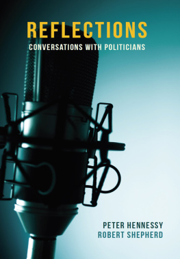 Peter Hennessy - Reflections: Conversations With Politicians