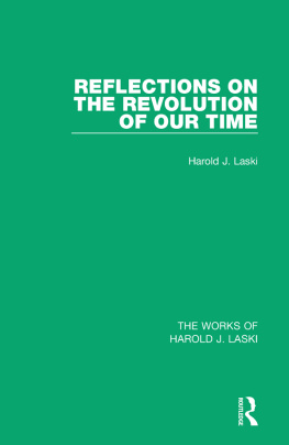 Harold J. Laski - Reflections on the Revolution of Our Time