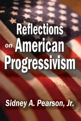 Sidney A. Pearson Jr. - Reflections on American Progressivism