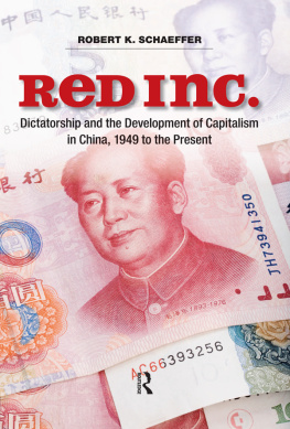 Robert K. Schaeffer - Red Inc.: Dictatorship and the Development of Capitalism in China, 1949 to the Present