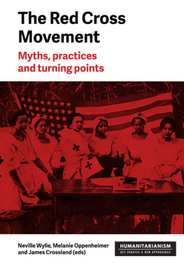 Neville Wylie - The Red Cross Movement: Myths, Practices and Turning Points