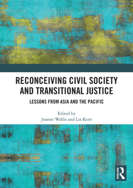 Joanne Wallis - Reconceiving Civil Society and Transitional Justice: Lessons From Asia and the Pacific