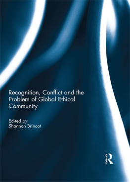 Shannon Brincat - Recognition, Conflict and the Problem of Global Ethical Community