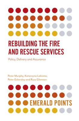 Peter Murphy - Rebuilding the Fire and Rescue Services: Policy Delivery and Assurance