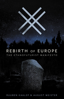 Ruuben Kaalep Rebirth of Europe: The Ethnofuturist Manifesto