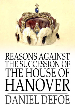 Daniel Defoe Reasons Against the Succession of the House of Hanover