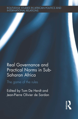 Tom de Herdt Real Governance and Practical Norms in Sub-Saharan Africa: The Game of the Rules