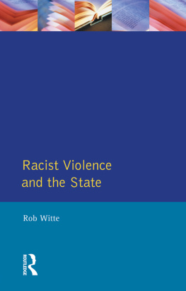 Rob Witte - Racist Violence and the State: A Comparative Analysis of Britain, France and the Netherlands