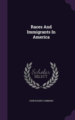 John Rogers Commons - Races and Immigrants in America