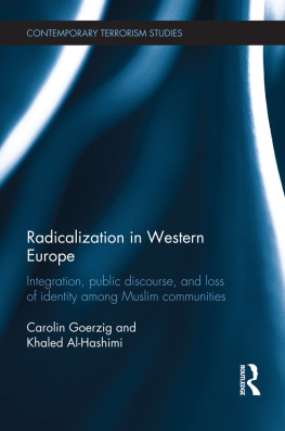 Carolin Görzig - Radicalization in Western Europe: Integration, Public Discourse and Loss of Identity Among Muslim Communities