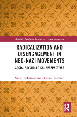 Christer Mattsson Radicalization and Disengagement in Neo-Nazi Movements: Social Psychology Perspective