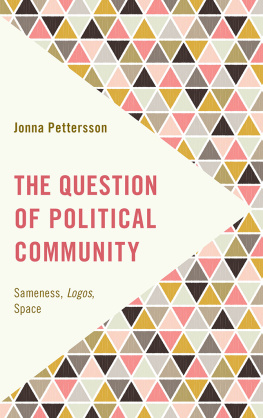 Jonna Pettersson The Question of Political Community: Sameness, Logos, Space