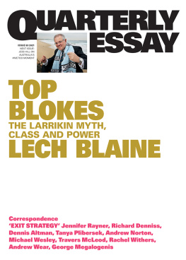 Lech Blaine - Quarterly Essay 83 Top Blokes: The Larrikin Myth, Class and Power