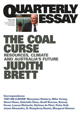 Judith Brett - Quarterly Essay 78 The Coal Curse: Resources, Climate and Australia’s Future