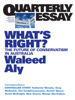 Waleed Aly Quarterly Essay 37 Whats Right?: The Future of Conservatism in Australia