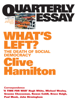 Clive Hamilton - Quarterly Essay 21 Whats Left?: The Death of Social Democracy