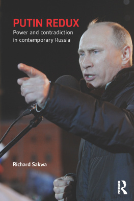 Richard Sakwa Putin Redux: Power and Contradiction in Contemporary Russia