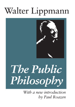 Walter Lippmann The Public Philosophy