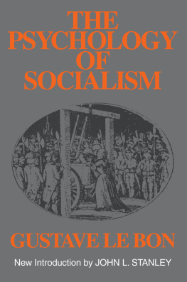 Gustave Le Bon - The Psychology of Socialism