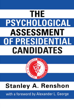 Stanley A. Renshon - The Psychological Assessment of Presidential Candidates