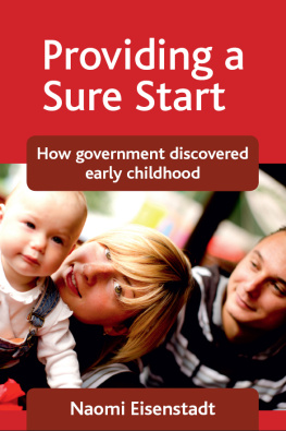 Naomi Eisenstadt - Providing a Sure Start: How Government Discovered Early Childhood