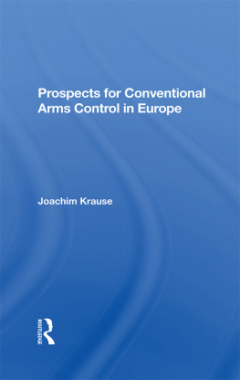 Joachim Krause Prospects for Conventional Arms Control in Europe