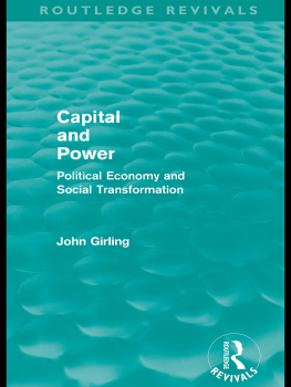 John Girling - Capital and Power: Political Economy and Social Transformation