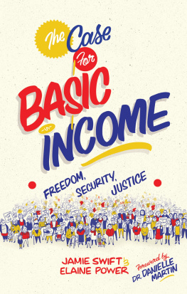 Jamie Swift - The Case for Basic Income: Freedom, Security, Justice