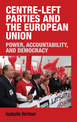 Isabelle Hertner Centre-Left Parties and the European Union: Power, Accountability and Democracy