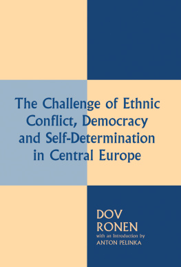 Anton Pelinka The Challenge of Ethnic Conflict, Democracy and Self-Determination in Central Europe