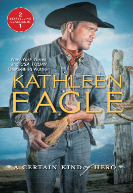 Kathleen Eagle - A Certain Kind of Hero: Defender Broomstick Cowboy