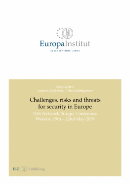 Andreas Kellerhals Challenges, Risks and Threats for Security in Europe: 11th Network Europe Conference Warsaw 19th - 22nd May 2019