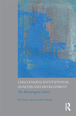 Paul Dragos Aligica - Challenging Institutional Analysis and Development: The Bloomington School