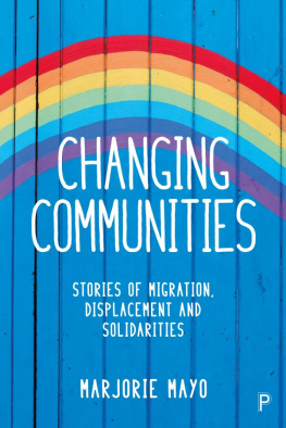 Marjorie Mayo - Changing Communities: Stories of Migration, Displacement and Solidarities