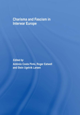 António Costa Pinto Charisma and Fascism in Interwar Europe