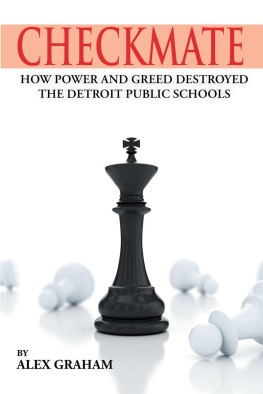 Alex Graham Checkmate: How Power and Greed Destroyed the Detroit Public Schools