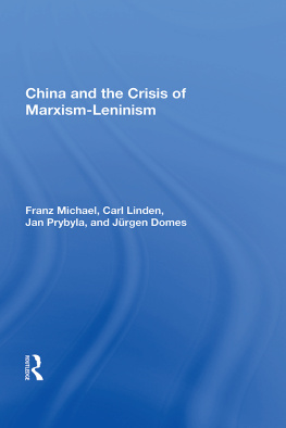 Franz Michael - China and the Crisis of Marxism-Leninism