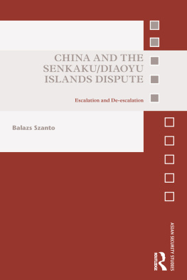 Balazs Szantó - China and the Senkaku/Diaoyu Islands Dispute: Escalation and De-Escalation