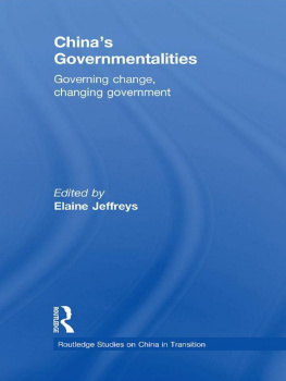 Jeffreys Elaine - Chinas Governmentalities: Governing Change, Changing Government