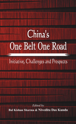 B K Sharma - Chinas One Belt One Road: Initiative, Challenges and Prospects