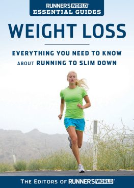 Scott DouglasThe Editors of Runners World - Runners World Essential Guides: Weight Loss: Everything You Need to Know about Running to Slim Down