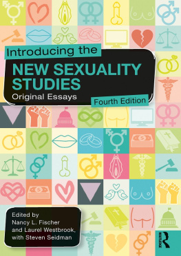 Steven Seidman Introducing the New Sexuality Studies: Original Essays