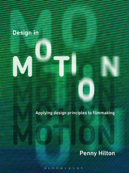 Penny Hilton - Design in Motion: Applying Design Principles to Filmmaking