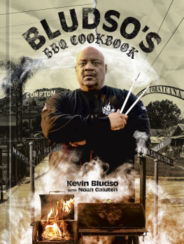 Kevin Bludso Bludsos BBQ Cookbook: A Family Affair in Smoke and Soul